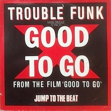 Trouble Funk / Brown, Chuck: Good to Go (Vinyl LP)