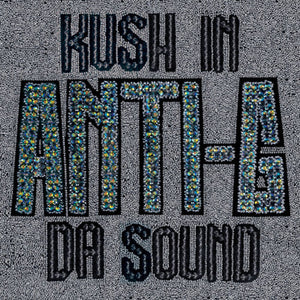 Anti-G: Kush in Da Sound (12-Inch Single)