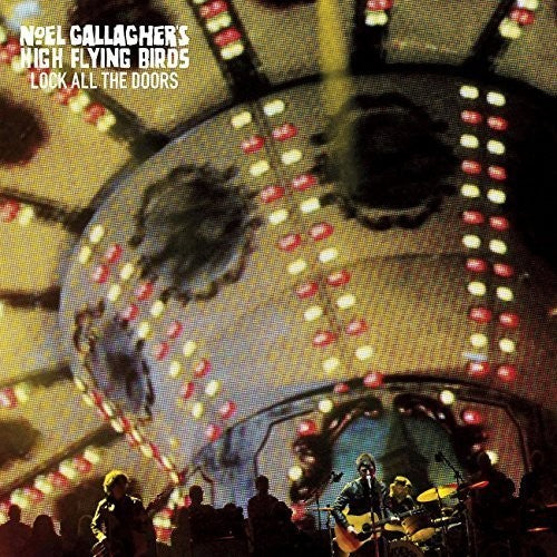 Noel ( High Flying Birds ) Gallagher: Lock All the Doors (7-Inch Single)