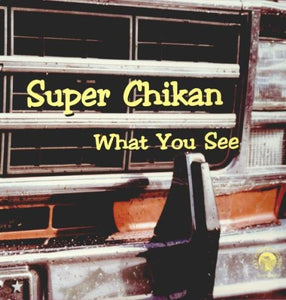 Super Chikan: What You See (Vinyl LP)