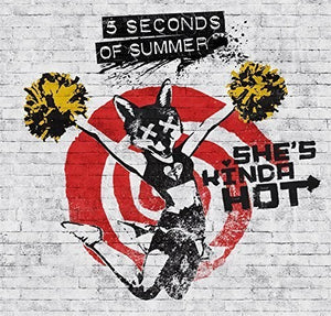 5 Seconds of Summer: She's Kinda Hot (7-Inch Single)