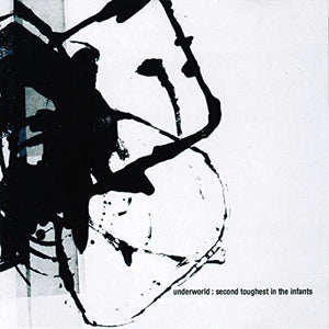 Underworld: Second Toughest in the Infants (Vinyl LP)