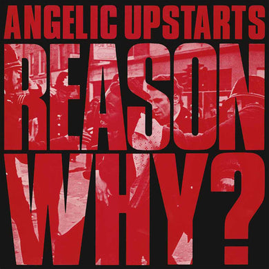 Angelic Upstarts: Reason Why (Vinyl LP)