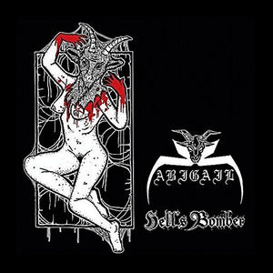 Abigail / Hells Bomber: Alcohol, Sluts and Satan Til Death (7-Inch Single)