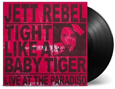 Jett Rebel: Tight Like A Baby Tiger (Live At Paradiso) (Vinyl LP)