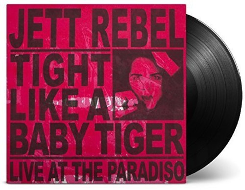 Jett Rebel: Tight Like A Baby Tiger (Live At Paradiso) (Vinyl LP)