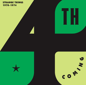 4th Coming: Strange Things: Complete Works 1970-1974 (Vinyl LP)