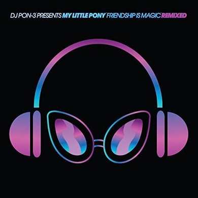 Daniel Ingram: DJ Pon-3 Presents My Little Pony Friendship Is (Vinyl LP)
