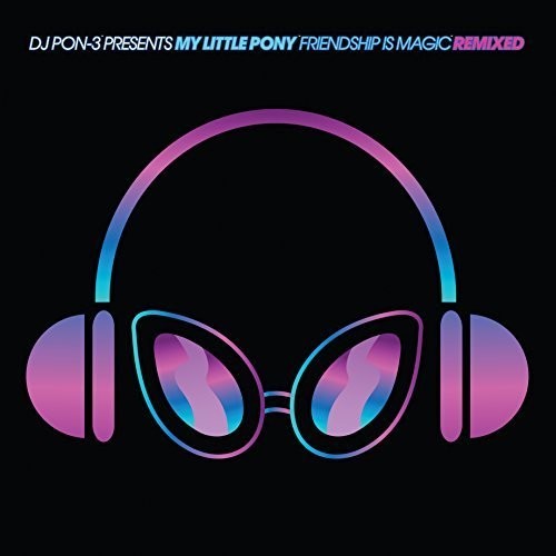 Daniel Ingram: DJ Pon-3 Presents My Little Pony Friendship Is (Vinyl LP)