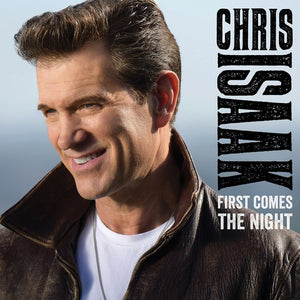 Isaak, Chris: First Comes The Night (Vinyl LP)