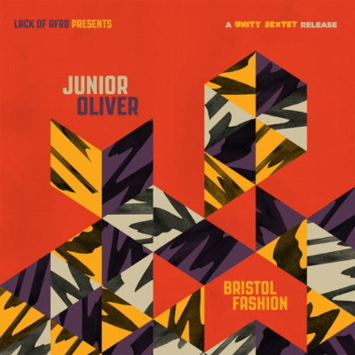 Junior Oliver: Bristol Fashion (A Unity Sextet Release) (Vinyl LP)