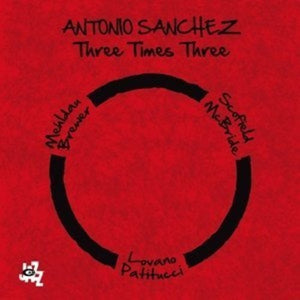 Antonio Sanchez: Three Times Three (Vinyl LP)