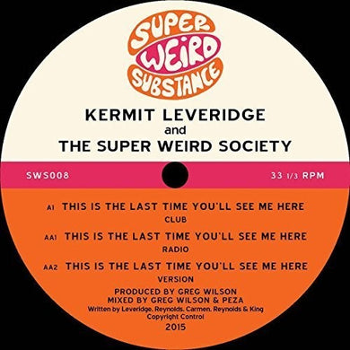 Leveridge, Kermit & Super Weird Society: This Is the Last Time You'll See Me Here (12-Inch Single)