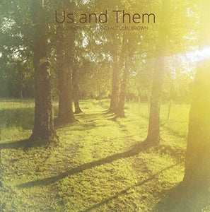 Us & Them: Summer Green & Autumn Brown (Vinyl LP)
