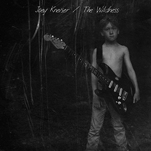 Kneiser, Joey: The Wildness (Vinyl LP)