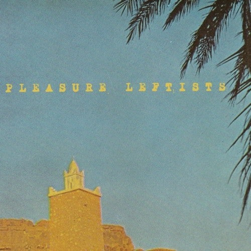 Pleasure Leftists: Woods of Heaven (Vinyl LP)