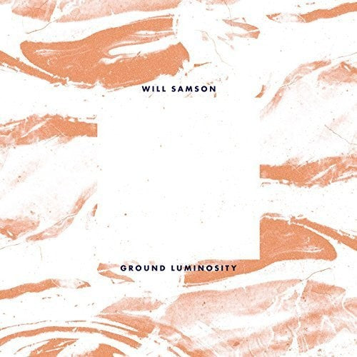 Samson, Will: Ground Luminosity (Vinyl LP)