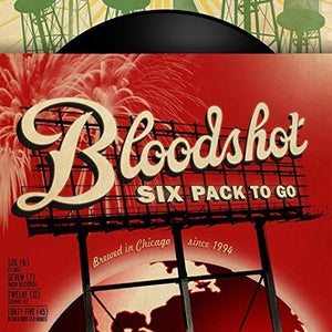Various Artists: A Bloodshot Six Pack To Go (Various Artists) (7-Inch Single)