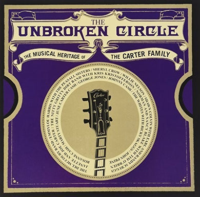 Unbroken Circle: The Musical Heritage Of The Carter Family (Vinyl LP)