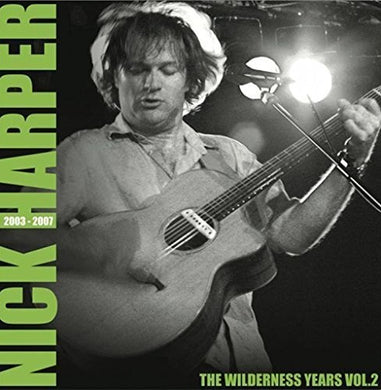 Harper, Nick: Wilderness Years Vol 2 2003-2007 (Vinyl LP)