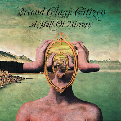2Econd Class Citizen: Hall of Mirrors (Vinyl LP)