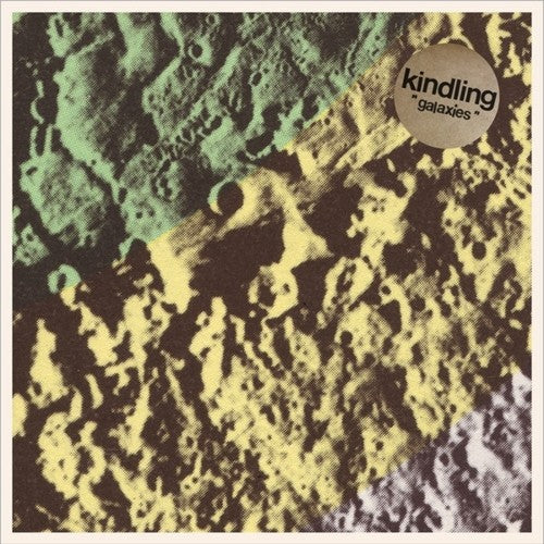 Kindling: Galaxies (12-Inch Single)