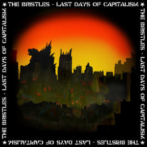 Bristles: Last Days of Capitalism (Vinyl LP)