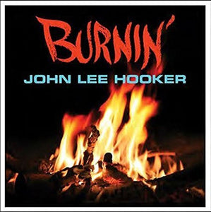 John Lee Hooker: Burnin (Vinyl LP)