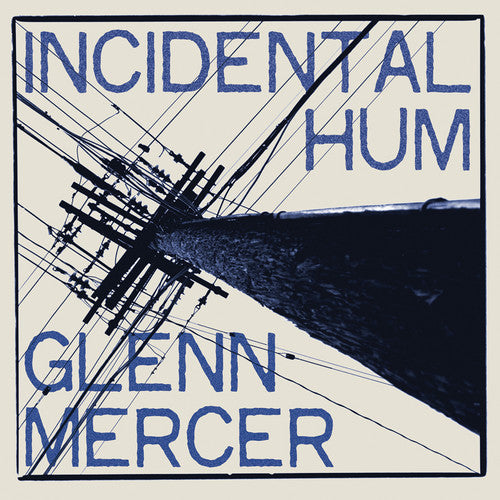 Mercer, Glann: Incidental Hum (Vinyl LP)