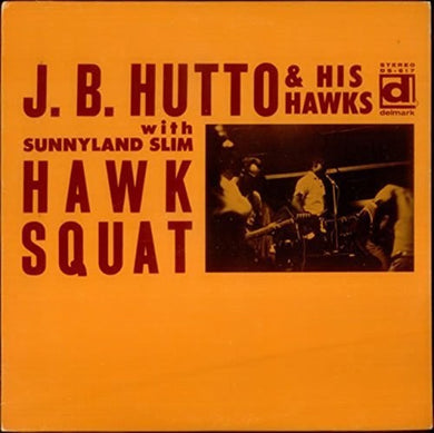 Hutto, J.B.: Hawk Squat (Vinyl LP)