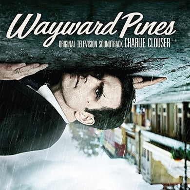 Clouser, Charlie: Wayward Pines (Original Television Soundtrack) (Vinyl LP)