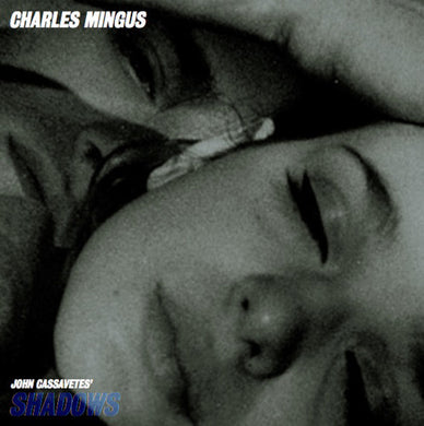 Mingus, Charles: Shadows (Original Motion Picture Soundtrack) (Vinyl LP)