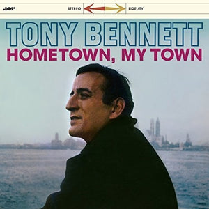 Bennett, Tony: Hometown My Town + 3 Bonus Tracks (Vinyl LP)