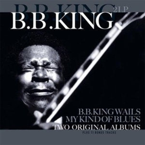 B.B. King: B.B. King Wails / My Kind of Blues (Vinyl LP)