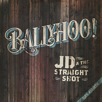 Jd & the Straight Shot: Ballyhoo! (Vinyl LP)