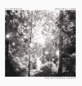 Nachtreich / Spectral Lore: Quivering Lights (Vinyl LP)