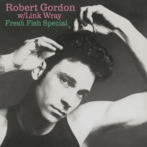 Gordon, Robert / Link Wray: Fresh Fish Special (Vinyl LP)