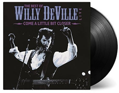 Willy Deville: Come a Little Bit Closer (Vinyl LP)