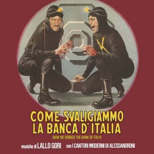 Gori, Lallo / Alessandro Alessandroni's Cantori Mod: Come Svaligiammo La Banca D'italia (How We Robbed the Bank of Italy) (Original Soundtrack) (Vinyl LP)