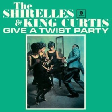Shirelles & King Curtis: Give a Twist Party + 2 Bonus Tracks (Vinyl LP)