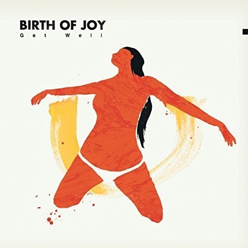 Birth of Joy: Get Well (Vinyl LP)