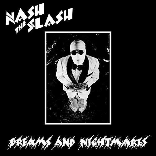 Nash the Slash: Dreams and Nightmares (Vinyl LP)