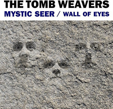 The Tomb Weavers: Wall Of Eyes / Mystic Seer (7-Inch Single)