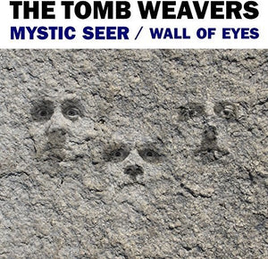The Tomb Weavers: Wall Of Eyes / Mystic Seer (7-Inch Single)