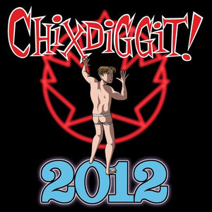 Chixdiggit: 2012 (Vinyl LP)