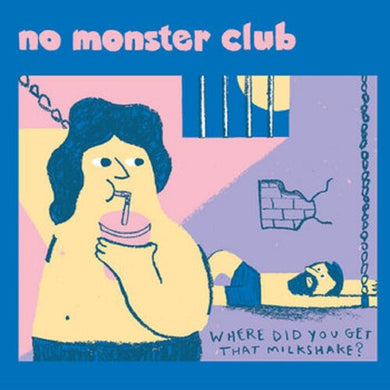 No Monster Club: Where Did You Get That Milkshake (7-Inch Single)