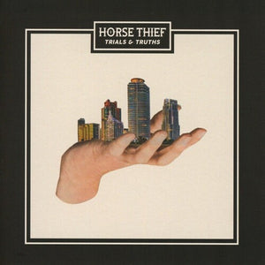 Horse Thief: Trials And Truths (Vinyl LP)