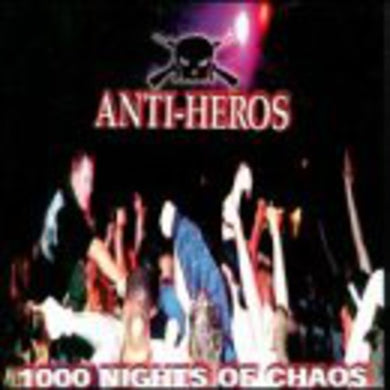 Anti-Heros: 1000 Nights of Chaos (Vinyl LP)