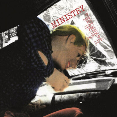 Ministry: In Case You Didn't Feel Like Showing Up (Vinyl LP)