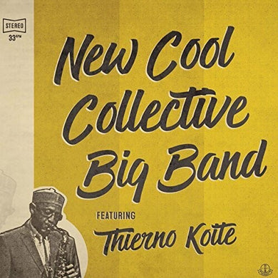 New Cool Collective Big Band: New Cool Collective Big Band Feat. Thierno Koite (Vinyl LP)